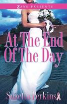 Couverture du livre « At the End of the Day » de Perkins Suzetta aux éditions Strebor Books