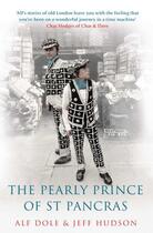 Couverture du livre « The Pearly Prince of St Pancras » de Dole Alf aux éditions Simon And Schuster Uk