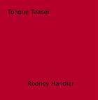 Couverture du livre « Tongue Teaser » de Rodney Handler aux éditions Epagine