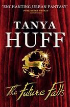 Couverture du livre « The Future Falls: An Enchantment Emporium Novel » de Tanya Huff aux éditions Titan Digital