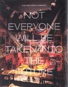 Couverture du livre « Ilya and Emilia Kabakov ; not everyone will be taken into the future » de Bingham Juliet aux éditions Tate Gallery