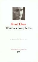 Couverture du livre « Oeuvres complètes » de René Char aux éditions Gallimard