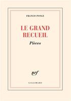 Couverture du livre « Le grand recueil t.3 » de Francis Ponge aux éditions Gallimard