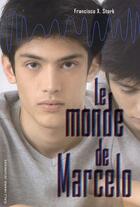 Couverture du livre « Le monde de Marcelo » de Francisco X. Stork aux éditions Gallimard-jeunesse