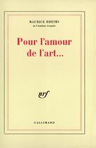 Couverture du livre « Pour l'amour de l'art... » de Maurice Rheims aux éditions Gallimard