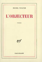 Couverture du livre « L'objecteur » de Michel Vinaver aux éditions Gallimard (patrimoine Numerise)