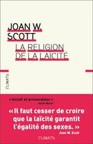 Couverture du livre « La religion de la laïcité » de Joan W. Scott aux éditions Flammarion