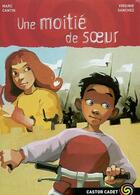 Couverture du livre « Moitie de soeur (une) » de Marc Cantin aux éditions Flammarion