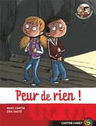 Couverture du livre « Les meilleurs ennemis T.1 ; peur de rien ! » de Marc Cantin et Eric Gaste aux éditions Pere Castor