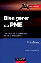 Couverture du livre « Bien gérer sa TPE/PME ; les clés de la pérennité et de la croissance » de Catherine Leger-Jarniou et Georges Kalousis aux éditions Dunod