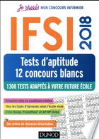 Couverture du livre « Je prépare ; IFSI 1200 ; tests d'aptitude comme au concours (édition 2018) » de  aux éditions Dunod