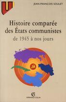 Couverture du livre « Histoire comparee des etats communistes de » de Soulet aux éditions Armand Colin
