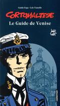 Couverture du livre « Corto Maltese : le guide de Venise (édition 2018) » de Hugo Pratt et Guido Fuga et Lele Vianello aux éditions Casterman