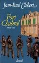 Couverture du livre « Fort chabrol - 1899 » de Jean-Paul Clébert aux éditions Denoel