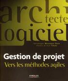 Couverture du livre « Gestion de projet ; vers les méthodes agiles » de Messager Rota aux éditions Eyrolles