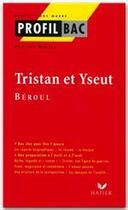 Couverture du livre « Profil bac ; Tristan et Yseult, de Béroul » de Philippe Walter aux éditions Hatier