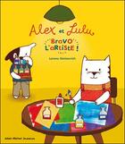 Couverture du livre « Alex et Lulu ; bravo l'artiste ! » de Siminovich-L aux éditions Albin Michel