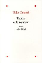 Couverture du livre « Thomas et le voyageur » de Gilles Clement aux éditions Albin Michel