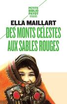 Couverture du livre « Des monts célestes aux sables rouges » de Ella Maillart aux éditions Payot