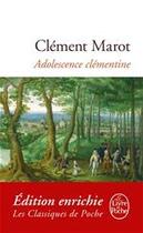 Couverture du livre « Adolescence clémentine » de Clement Marot aux éditions Le Livre De Poche