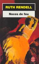 Couverture du livre « Noces de feu » de Ruth Rendell aux éditions Le Livre De Poche