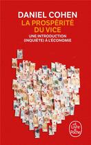 Couverture du livre « La prospérité du vice ; une introduction (inquiète) à l'économie » de Daniel Cohen aux éditions Le Livre De Poche