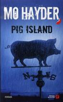 Couverture du livre « Pig island » de Mo Hayder aux éditions Presses De La Cite