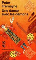 Couverture du livre « Une danse avec les démons » de Peter Tremayne aux éditions 10/18