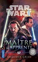 Couverture du livre « Star Wars : maître et apprenti » de Claudia Gray aux éditions Pocket