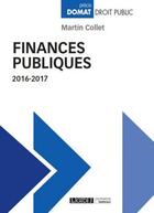Couverture du livre « Finances publiques (édition 2016/2017) » de Martin Collet aux éditions Lgdj