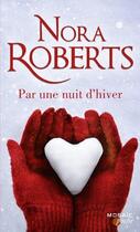 Couverture du livre « Par une nuit d'hiver » de Nora Roberts aux éditions Harpercollins