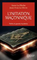 Couverture du livre « L'initiation maçonnique » de Yann La Fleche aux éditions J'ai Lu