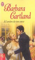 Couverture du livre « L'ombre de ton coeur (a) » de Barbara Cartland aux éditions J'ai Lu