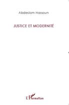 Couverture du livre « Justice et modernité » de Abdeslam Hassoun aux éditions Editions L'harmattan