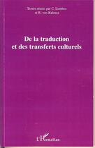 Couverture du livre « De la traduction et des transferts culturels » de C Lombez et R Von Kulessa aux éditions L'harmattan