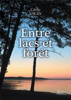 Couverture du livre « Entre lacs et forêts » de Cecile Valey aux éditions Amalthee