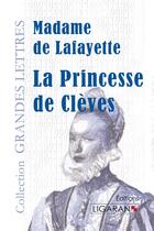 Couverture du livre « La princesse de Clèves » de Madame De Lafayette aux éditions Ligaran