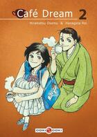 Couverture du livre « Cafe dream Tome 2 » de Osamu Hiramatsu et Rei Hanagata aux éditions Bamboo