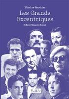 Couverture du livre « Les grands excentriques » de Nicolas Gauthier aux éditions Dualpha