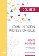Couverture du livre « Communication professionnelle : UE 13 du DCG » de Patricia Gouttefarde et Francois Muller aux éditions Corroy