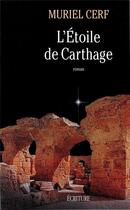 Couverture du livre « L'étoile de Carthage » de Muriel Cerf aux éditions Ecriture