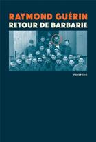 Couverture du livre « Retour de barbarie » de Guerin/Kauffmann aux éditions Finitude