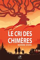 Couverture du livre « Le cri des chimères » de Vincent Roche et Marine Sivan aux éditions Critic