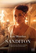 Couverture du livre « Sanditon : le roman de la série Bienvenue à Sanditon » de Kate O'Riordan aux éditions Hauteville