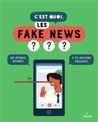 Couverture du livre « C'est quoi, les fake news ? » de  aux éditions Milan