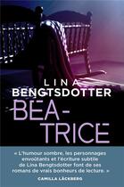 Couverture du livre « Béatrice » de Lina Bengtsdotter aux éditions Hachette Fictions