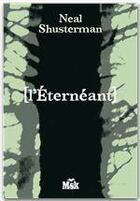 Couverture du livre « L'éternéant » de Neal Shusterman aux éditions Le Masque