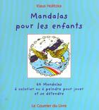 Couverture du livre « Mandalas pour les enfants » de Klaus Holitzka aux éditions Courrier Du Livre