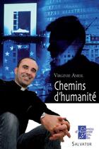 Couverture du livre « Chemins d'humanité » de Virginie Ameil aux éditions Salvator