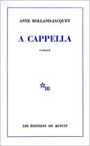 Couverture du livre « À capella » de Anne Rolland-Jacquet aux éditions Minuit